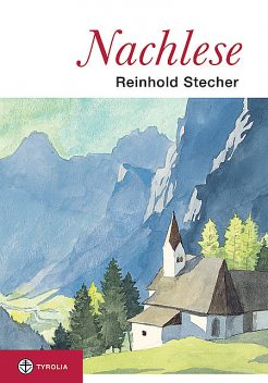 Nachlese, Reinhold Stecher