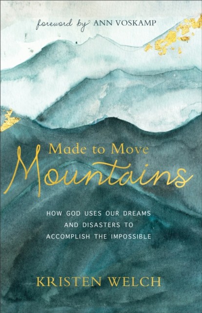 Made to Move Mountains, Kristen Welch