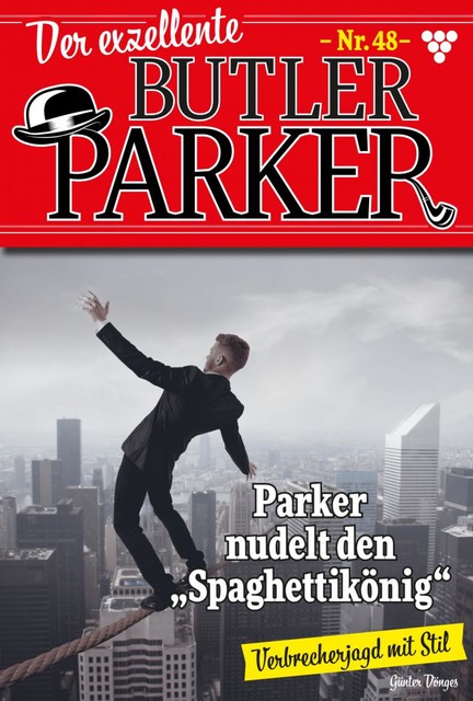 Der exzellente Butler Parker 48 – Kriminalroman, Günter Dönges