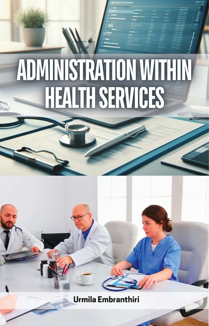 Administration within Health Services, Urmila Embranthiri