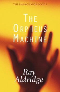 The Orpheus Machine, Ray Aldridge
