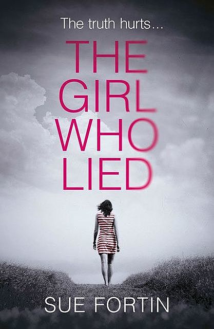 The Girl Who Lied, Sue Fortin