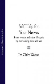 Self-Help for Your Nerves, Claire Weekes