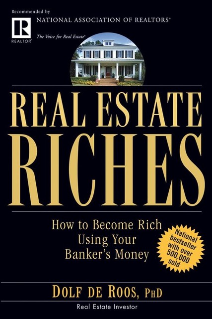 Real Estate Riches, Dolf de Roos