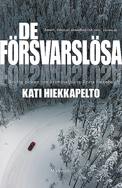 De försvarslösa (Andra boken om Anna Fekete), Kati Hiekkapelto