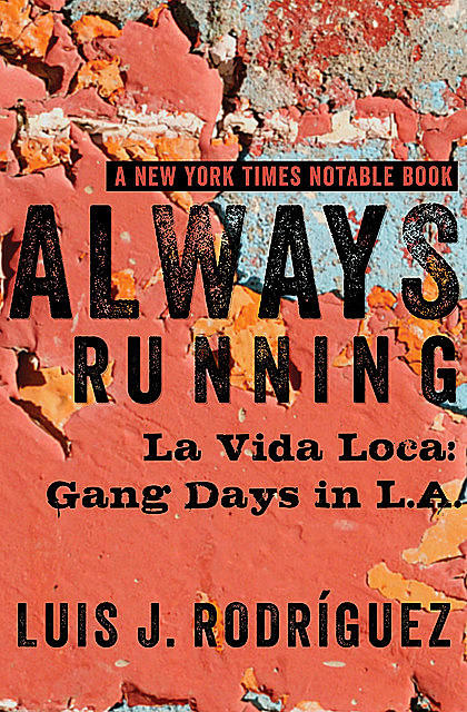 Always Running, Luis Rodriguez