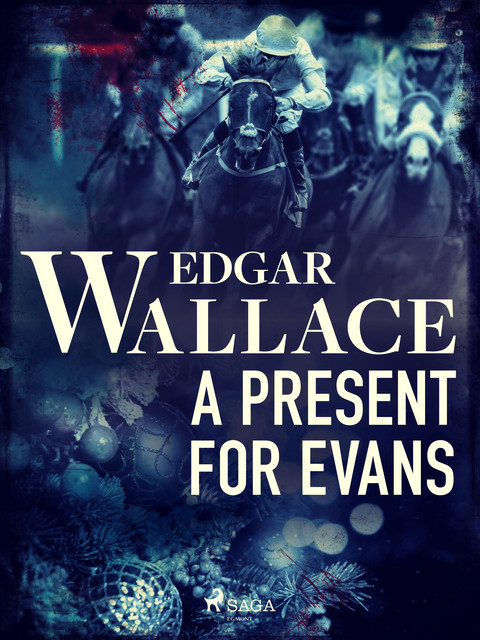 A Present for Evans, Edgar Wallace