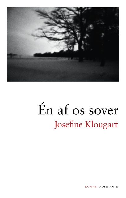 Én af os sover, Josefine Klougart