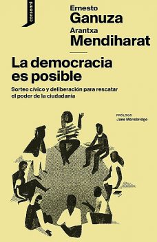 La democracia es posible, Ernesto Ganuza, Arantxa Mendiharat