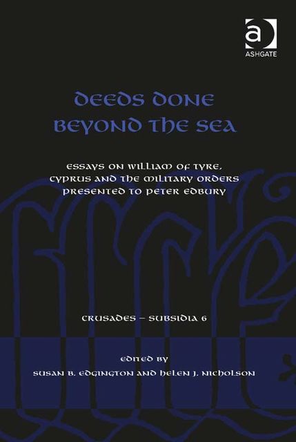 Deeds Done Beyond the Sea, Helen J.Nicholson, Susan B.Edgington