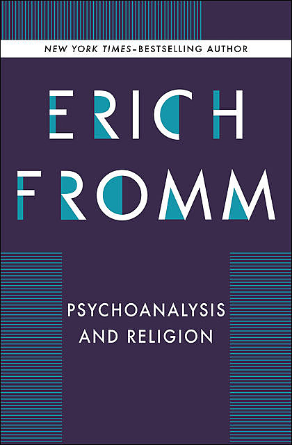 Psychoanalysis and Religion, Erich Fromm