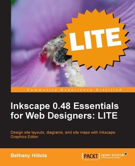 Inkscape 0.48 Essentials for Web Designers: LITE, Bethany Hiitola