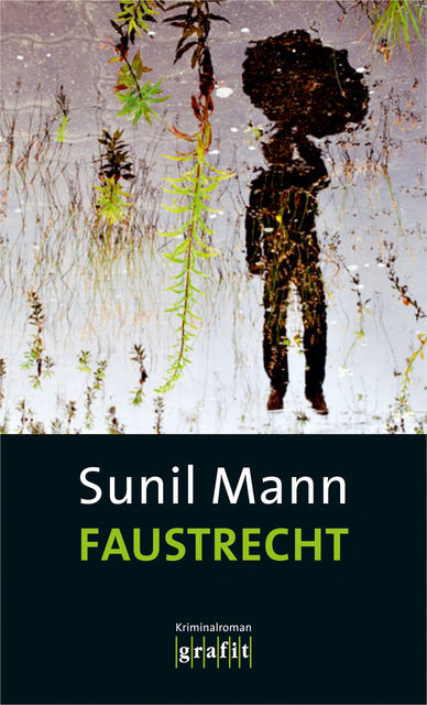 Faustrecht, Sunil Mann