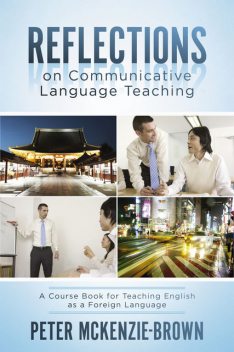Reflections on Communicative Language Teaching, Peter McKenzie-Brown