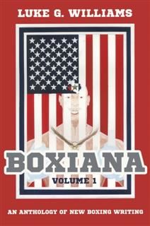 Boxiana Volume 1, Luke Williams