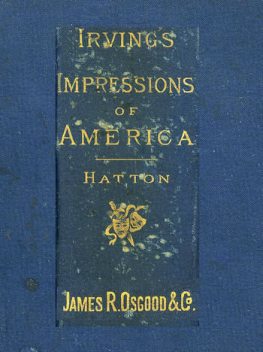 Henry Irving's Impressions of America, Joseph Hatton