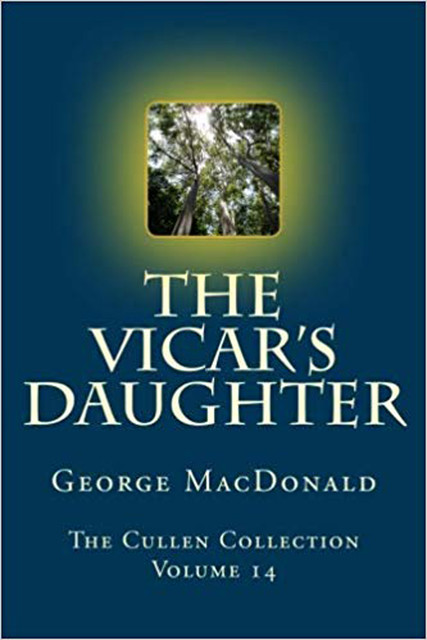 The Vicar's Daughter, George MacDonald