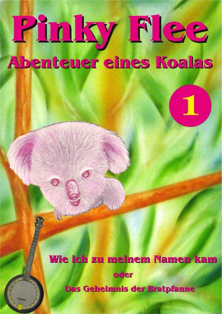 Pinky Flee – Abenteuer eines Koalas, Andy Glandt