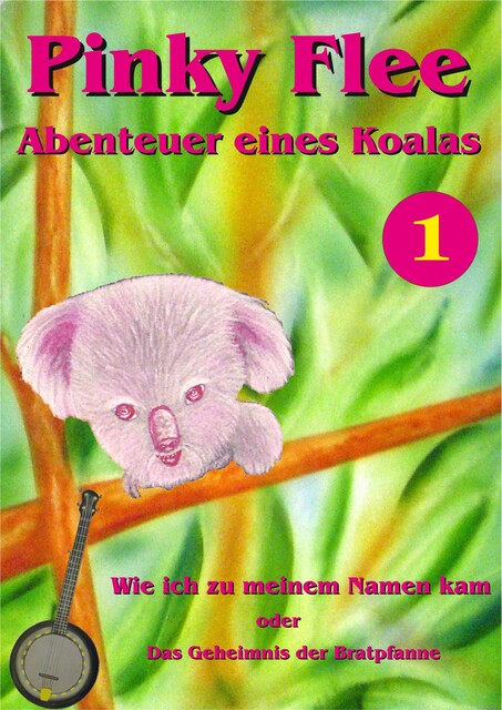 Pinky Flee – Abenteuer eines Koalas, Andy Glandt