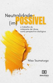 Neutralidade (im)possível, Nilsa Taumaturgo