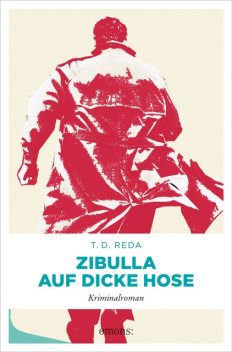 Zibulla – Auf dicke Hose, T.D. Reda