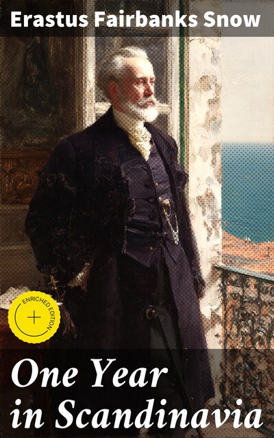 One Year in Scandinavia, Erastus Snow