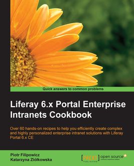 Liferay 6.x Portal Enterprise Intranets Cookbook, Piotr Filipowicz