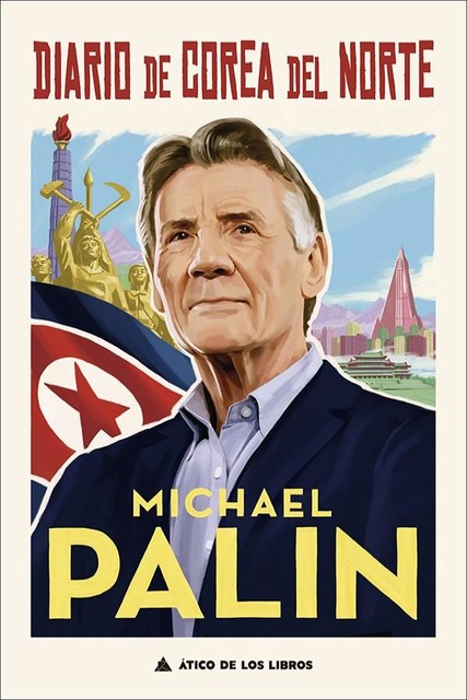 Diario de Corea del Norte, Michael Palin