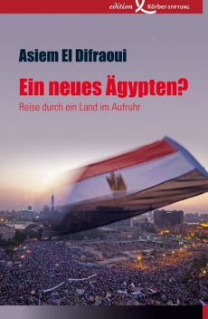 Ein neues Ägypten, Asiem El Difraoui