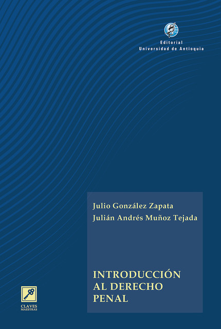 Introducción al derecho penal, Julio González Zapata, Julián Andrés Muñoz Tejada