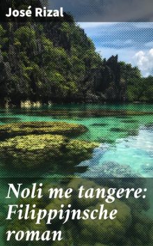 Noli me tangere: Filippijnsche roman, José Rizal