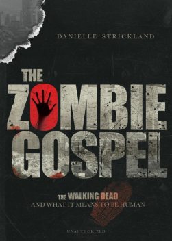 Zombie Gospel, Danielle Strickland
