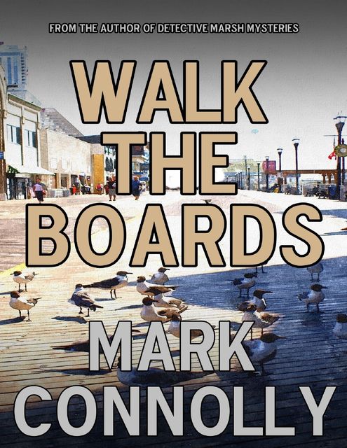 Walk the Boards, Mark Connolly