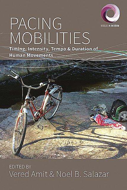 Pacing Mobilities, Noel B. Salazar, Vered Amit