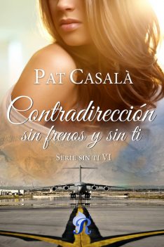 Contradicción, sin frenos y sin ti, Pat Casalà