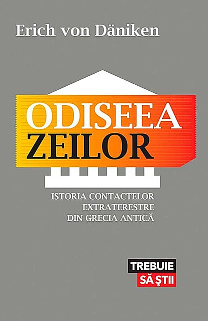Odiseea zeilor. Istoria contactelor extraterestre din Grecia Antică, Däniken Erich von