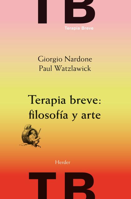 Terapia breve: filosofía y arte, Paul Watzlawick, Giorgio Nardone