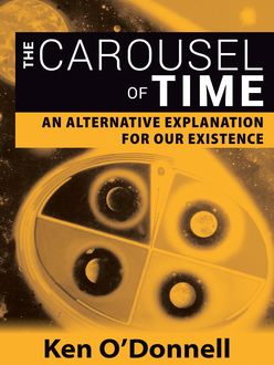 The Carousel of Time, Ken O'Donnell