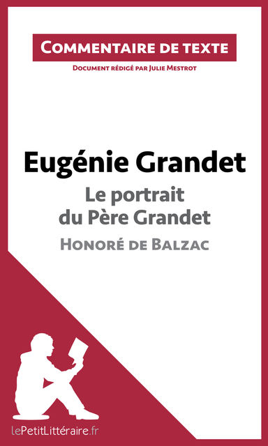 Eugénie Grandet de Balzac – Le portrait du père Grandet, Julie Mestrot, lePetitLittéraire.fr