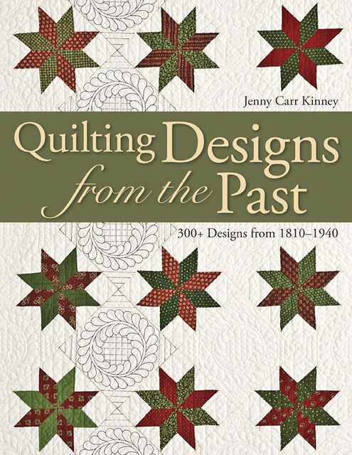 Quilting Designs From The Past, Jenny Carr Kinney