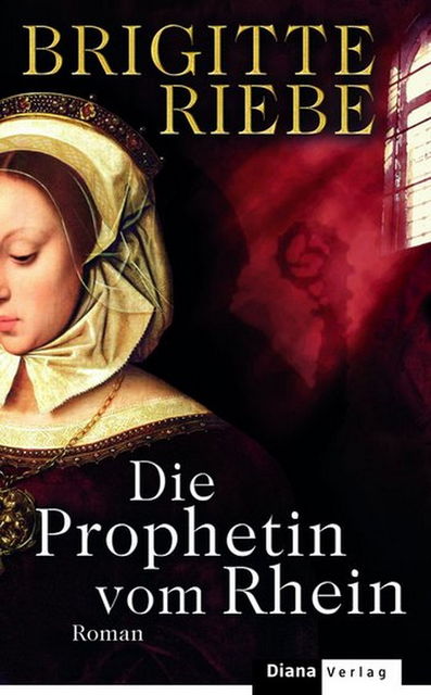 Die Prophetin vom Rhein, Brigitte Riebe