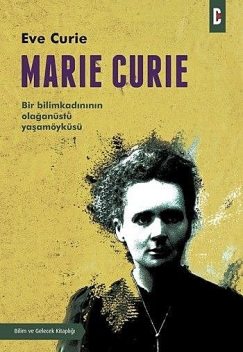 Marie Curie – Bir Bilimkadınının Olağanüstü Öyküsü, Eve Curie