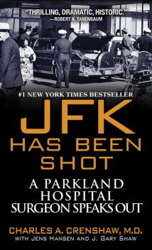 JFK Has Been Shot, Jens Hansen, Charles A. Crenshaw, J. Gary Shaw