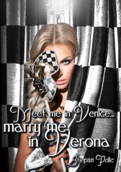 Meet Me in Venice… Marry Me in Verona, Stjepan Polic