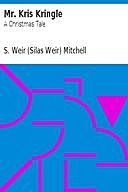 Mr. Kris Kringle: A Christmas Tale, S.Weir Mitchell