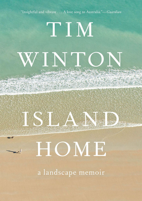 Island Home, Tim Winton
