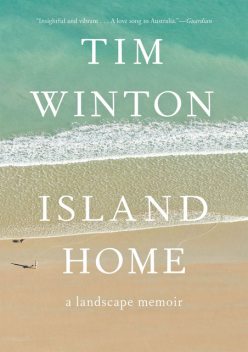 Island Home, Tim Winton