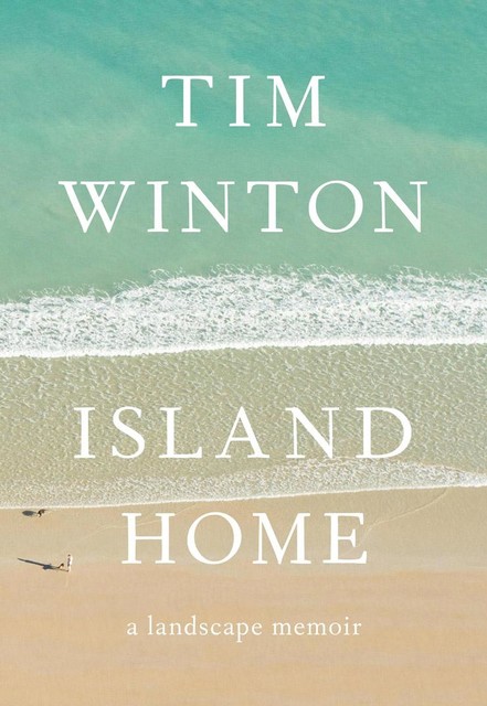 Island Home, Tim Winton