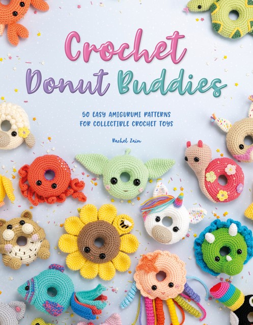 Crochet Donut Buddies, Rachel Zain