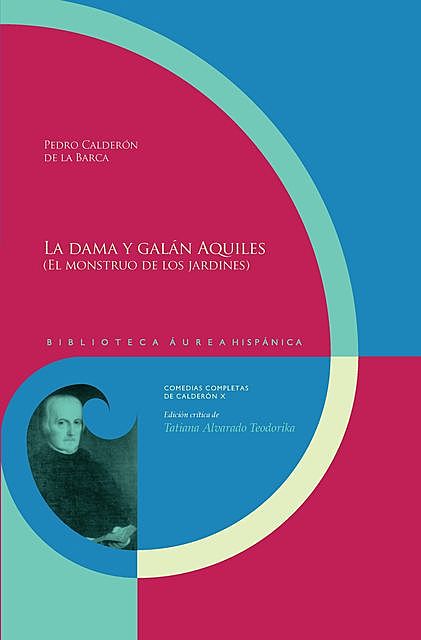 La dama y galán Aquiles (El monstruo de los jardines), Pedro Calderón de la Barca